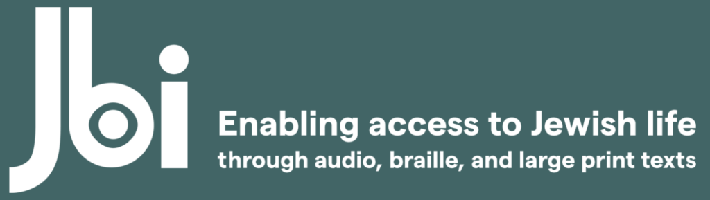 Logo with Jbi and text: Enabling access to Jewish life through audio, braille, and large print texts.